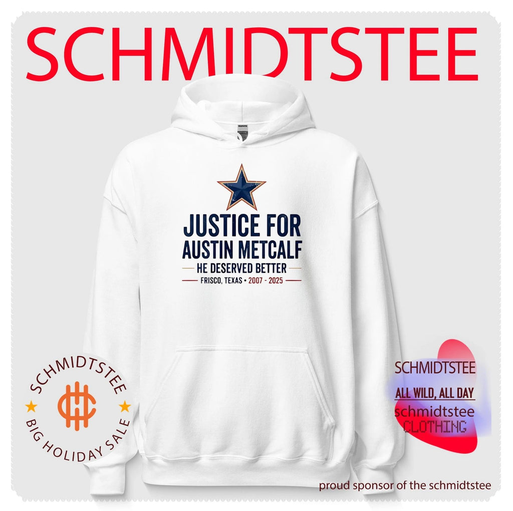 Justice for Austin Metcalf he deserved better Texas 2007 2025 shirt