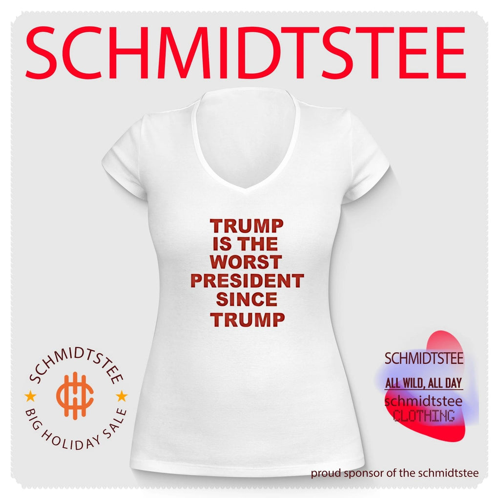 Trump is the worst president since Trump shirt