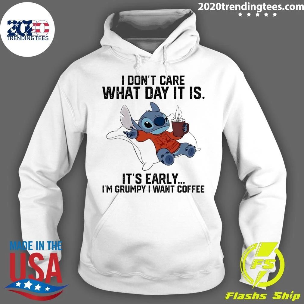 Stitch I Don’t Care What Day It Is It’s Early I’m Grumpy I Want Coffee Shirt