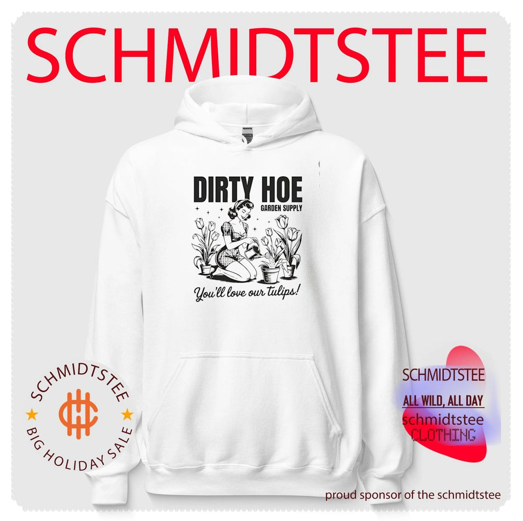 Dirty Hoe garden supply you’ll love our tulips illustration shirt