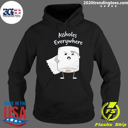 Assholes Everywhere Toilet Paper Shirt