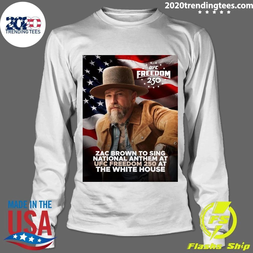 Zac Brown To Sing National Anthem At Ufc Freedom 250 At The White House Shirt