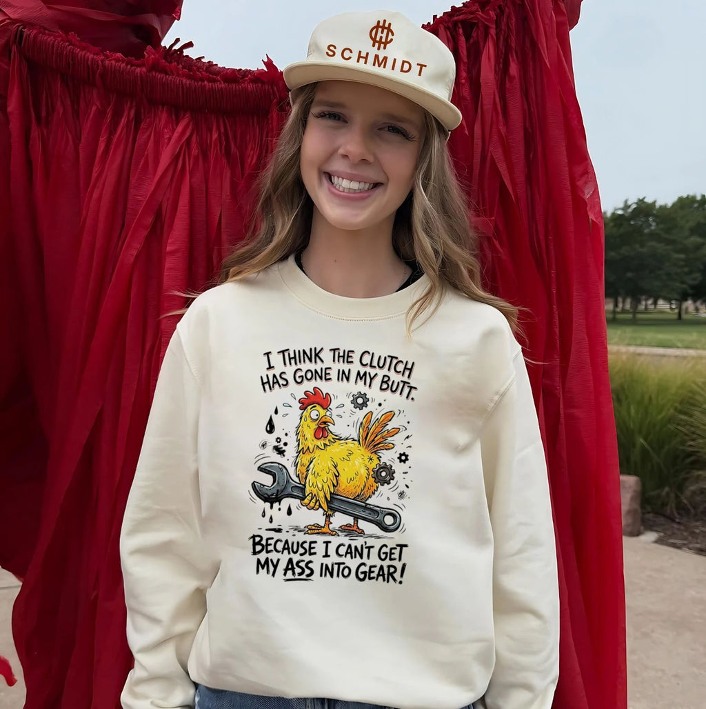 I think the clutch has gone in my butt because I can’t get my ass into gear cartoon chicken shirt
