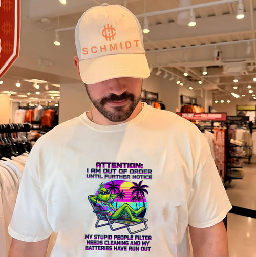Attention I am out of order until further notice my stupid people filter needs cleaning Grinch shirt
