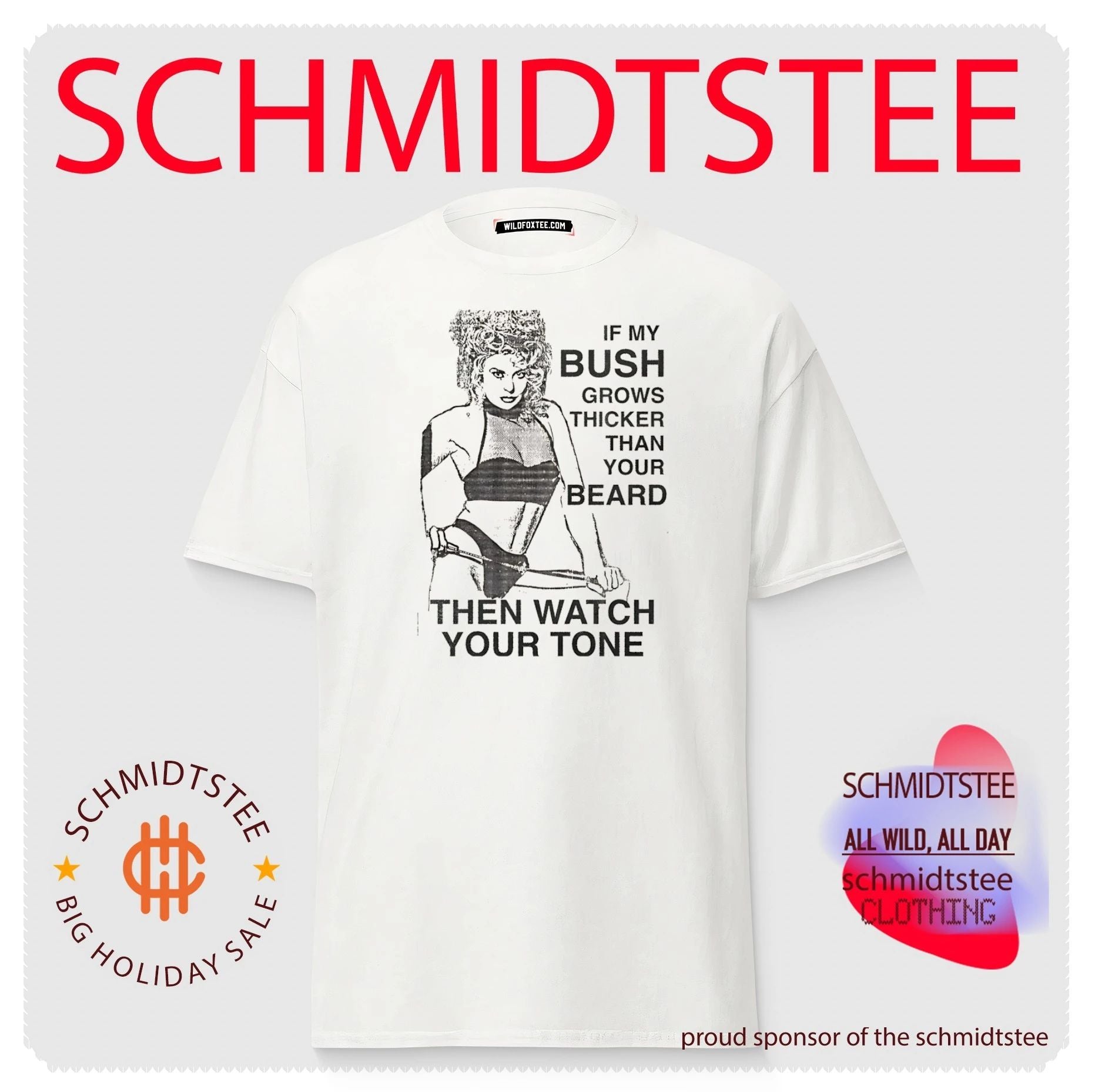 If my bush grows thicker than your beard then watch your tone shirt