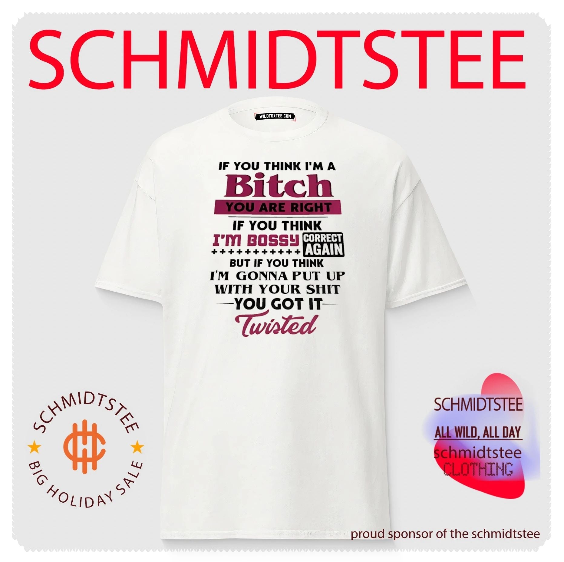If you think I’m a bitch if you think I’m bossy correct again but if you think I’m gonna put up with your shit you got it twisted shirt