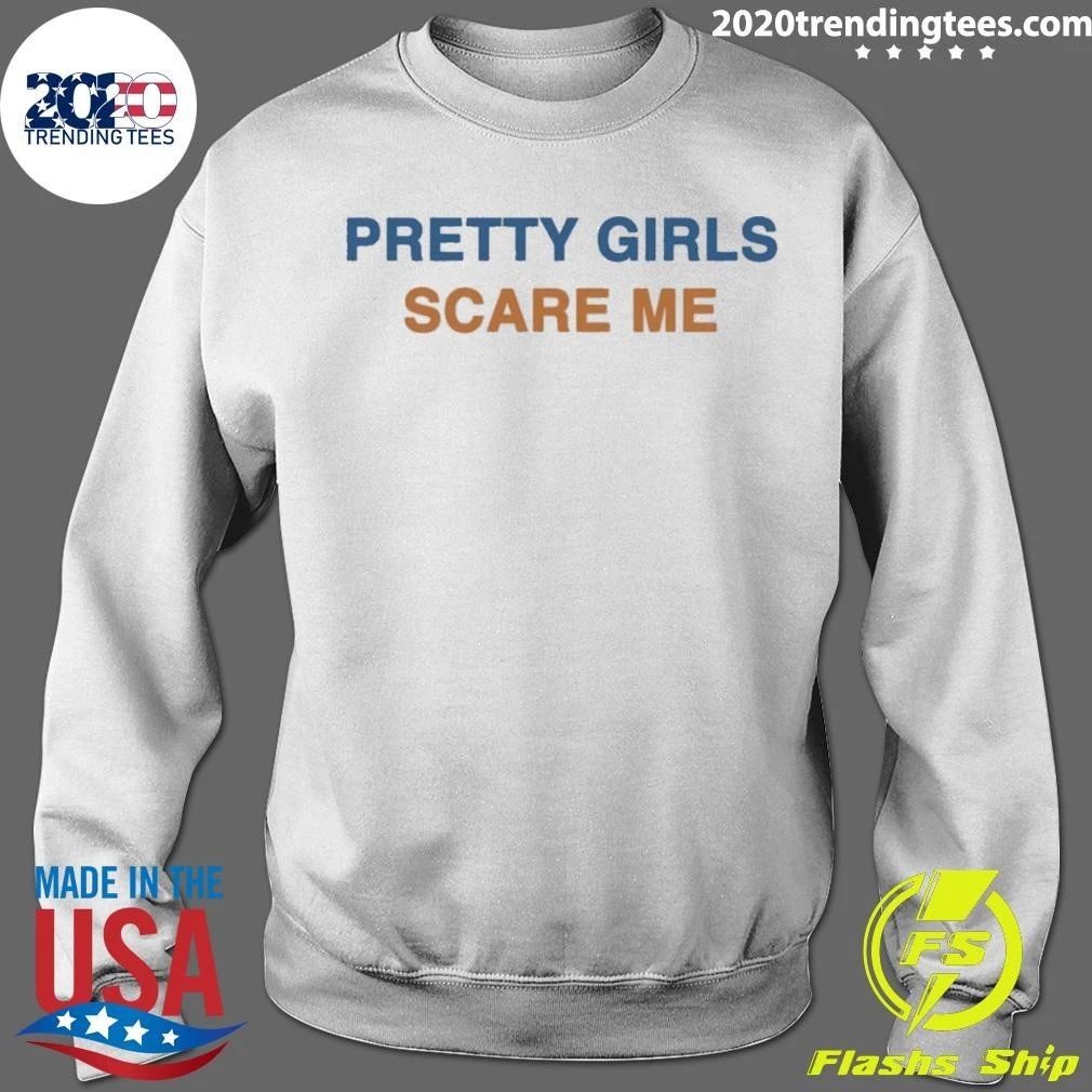 Pretty Girls Scare Me New York Knicks Shirt