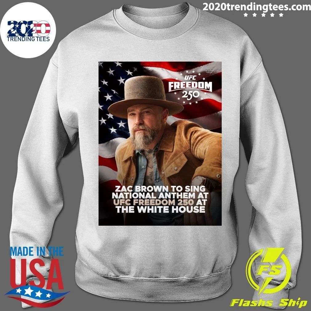 Zac Brown To Sing National Anthem At Ufc Freedom 250 At The White House Shirt
