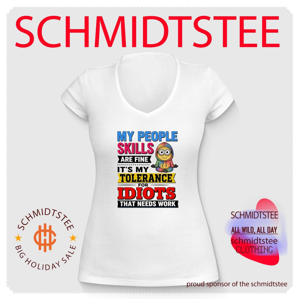 My people skills are fine It’s my tolerance for idiots Minion shirt