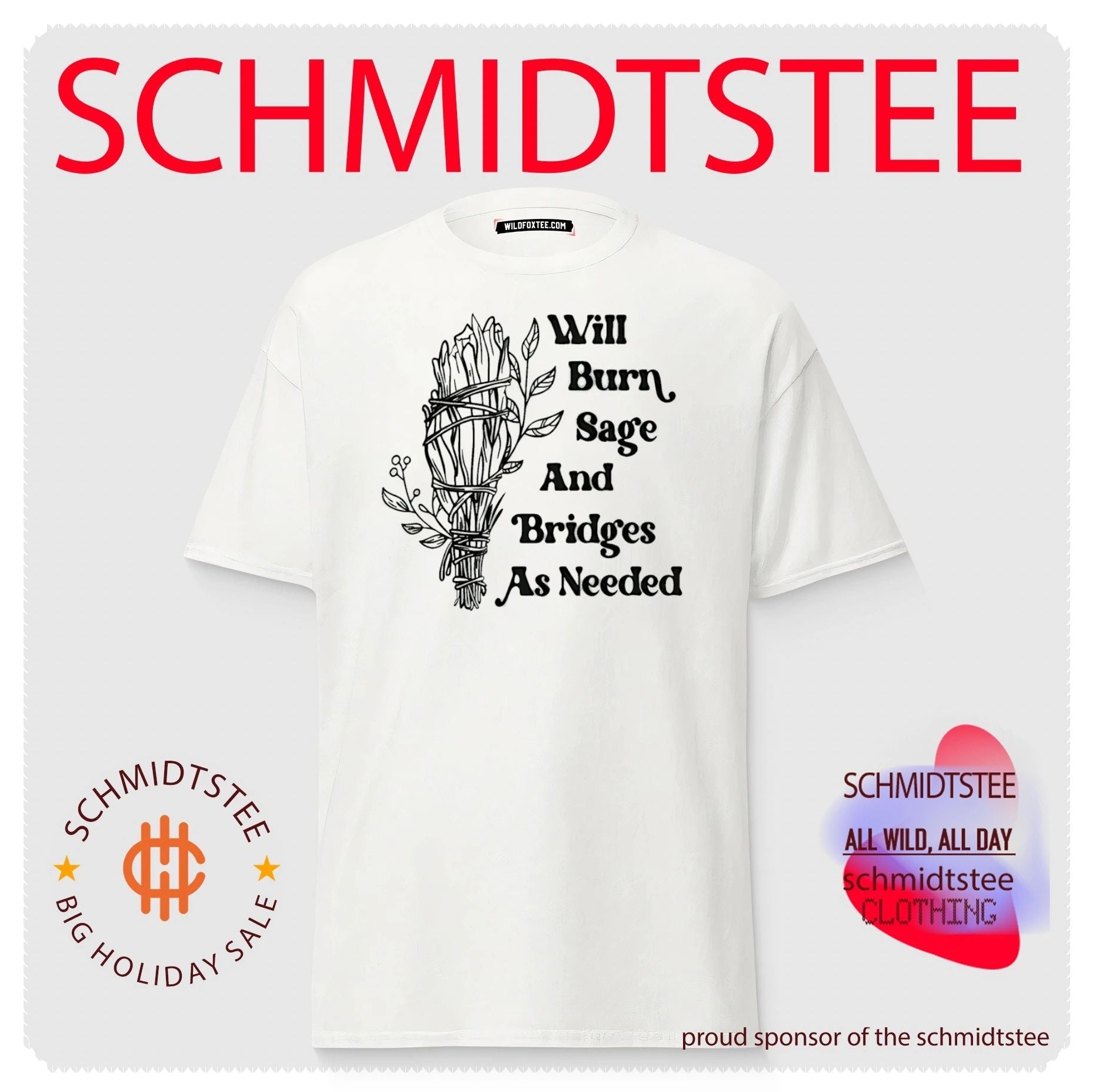 Will burn sage and bridges as needed shirt