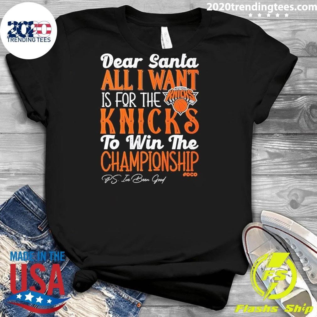 New York Knicks NBA Dear Santa All I Want Is for the to Win the Championship 2026 Shirt