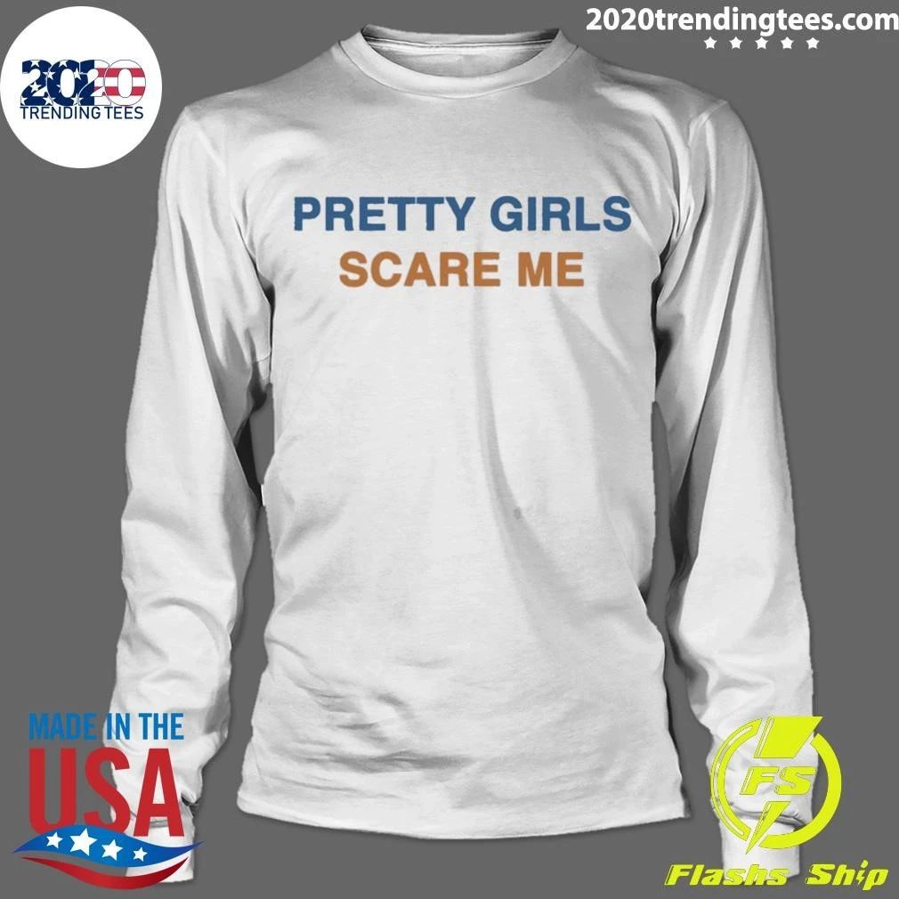 Pretty Girls Scare Me New York Knicks Shirt