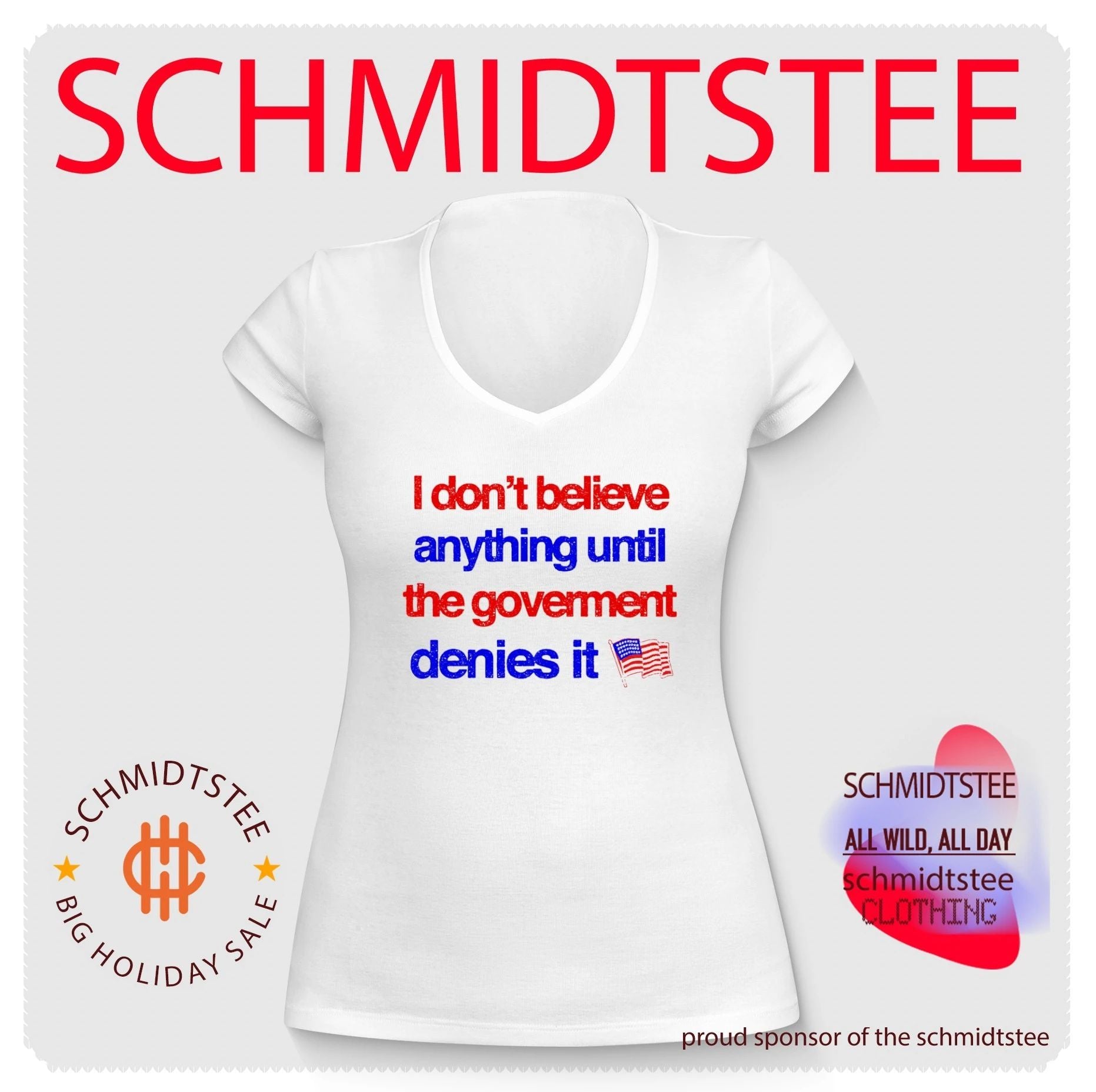 I don’t believe anything until the government denies it shirt