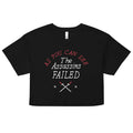 The Assassins Failed Women's Crop Tee