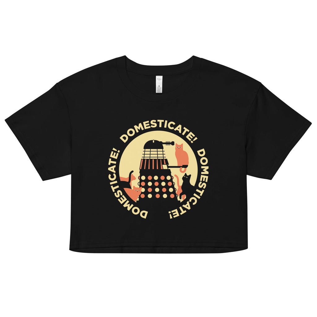 Domesticate! Domesticate! Domesticate! Women's Crop Tee