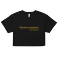That's Too Much Bacon, Said No One Ever Women's Crop Tee