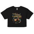 Fluent In Fowl Language Women's Crop Tee