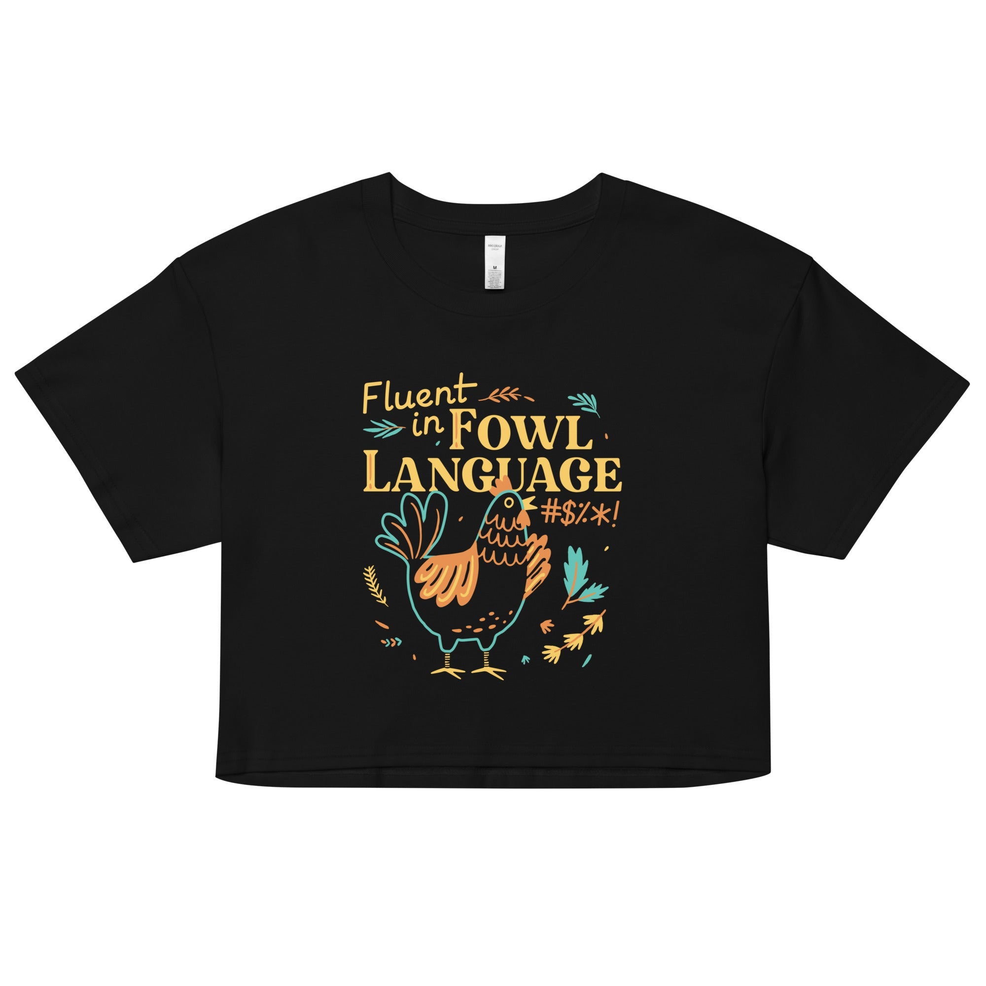 Fluent In Fowl Language Women's Crop Tee
