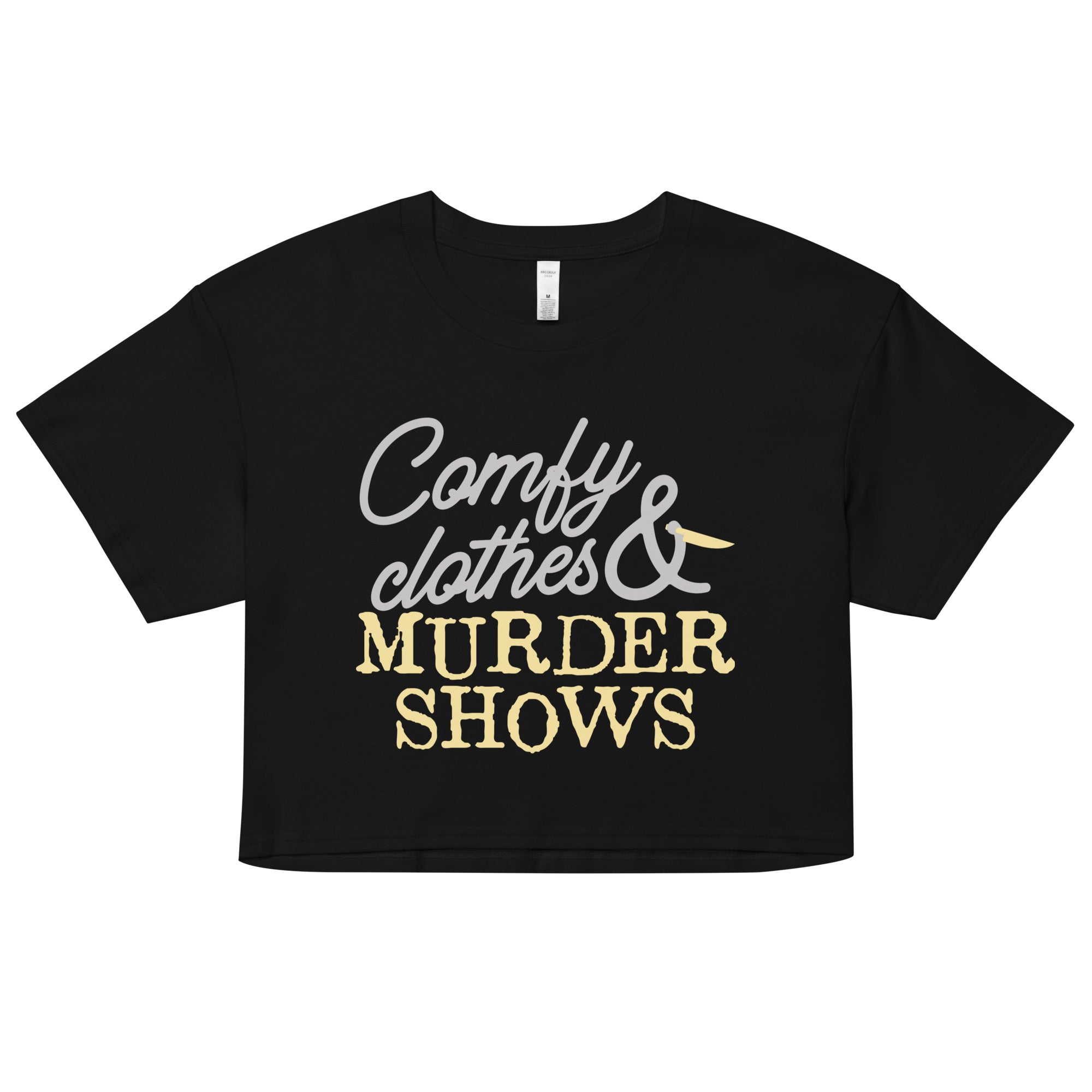 Comfy Clothes & Murder Shows Women's Crop Tee