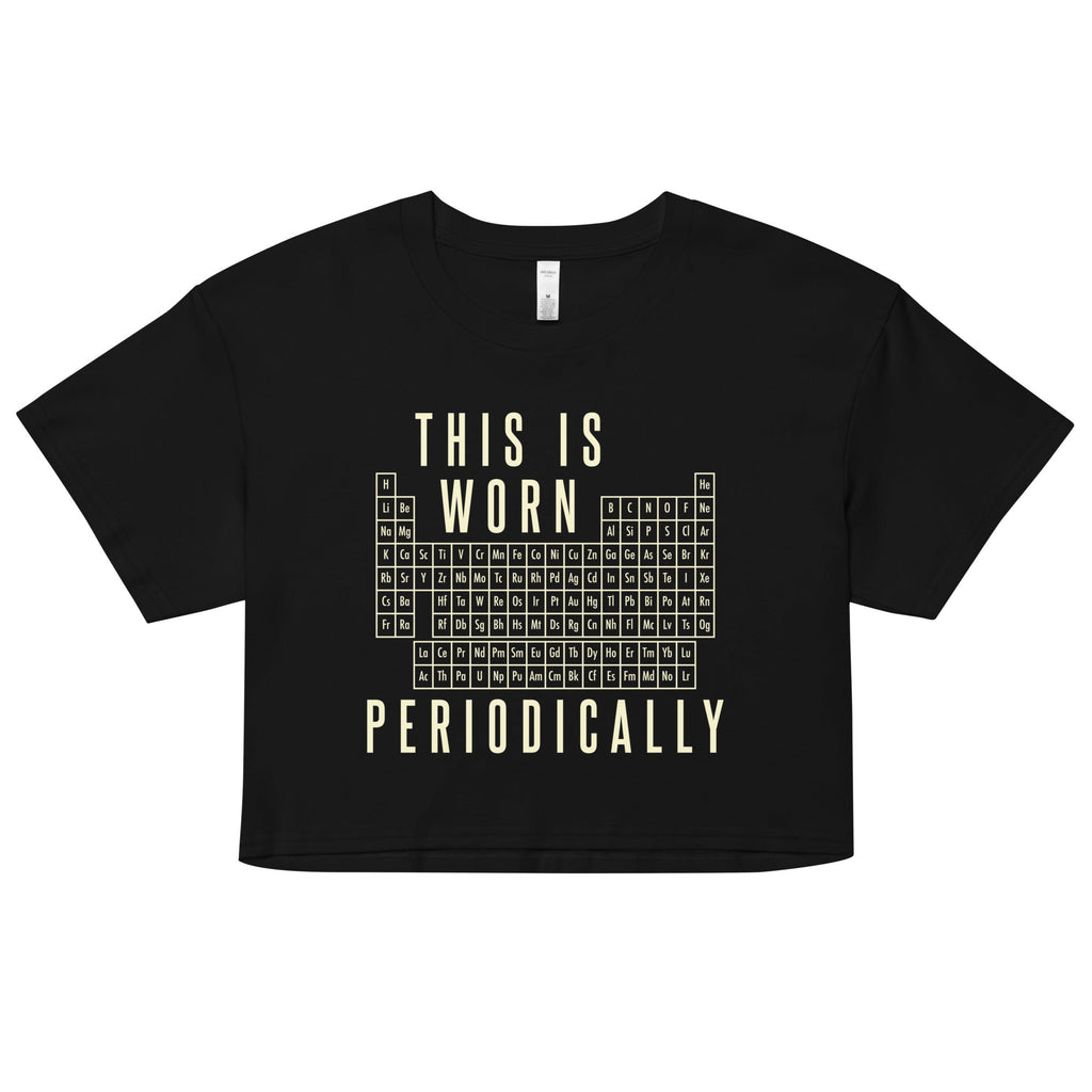 This Is Worn Periodically Women's Crop Tee