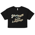 Sarcasm Is My Love Language Women's Crop Tee