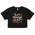 "Let Things Go" -Fall Women's Crop Tee
