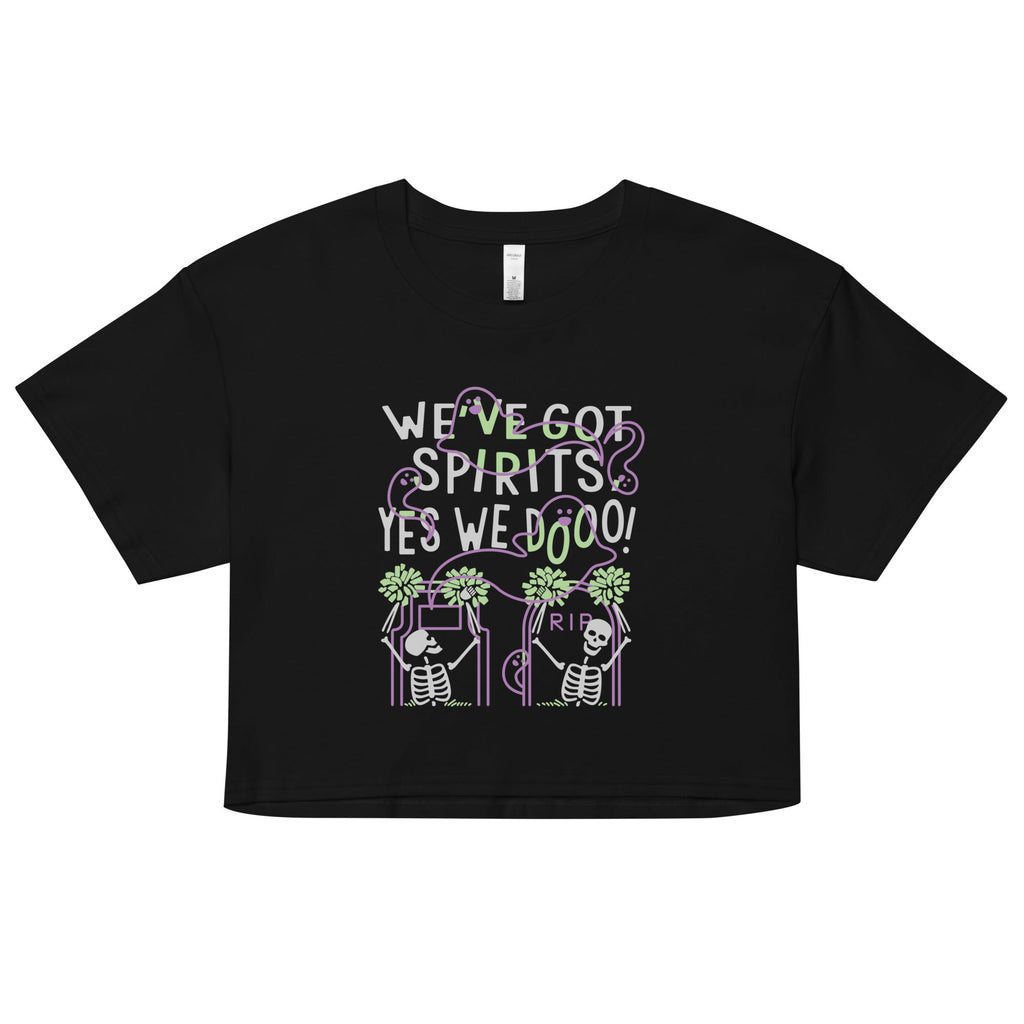 We've Got Spirits Women's Crop Tee