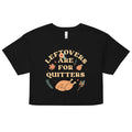 Leftovers Are For Quitters Women's Crop Tee