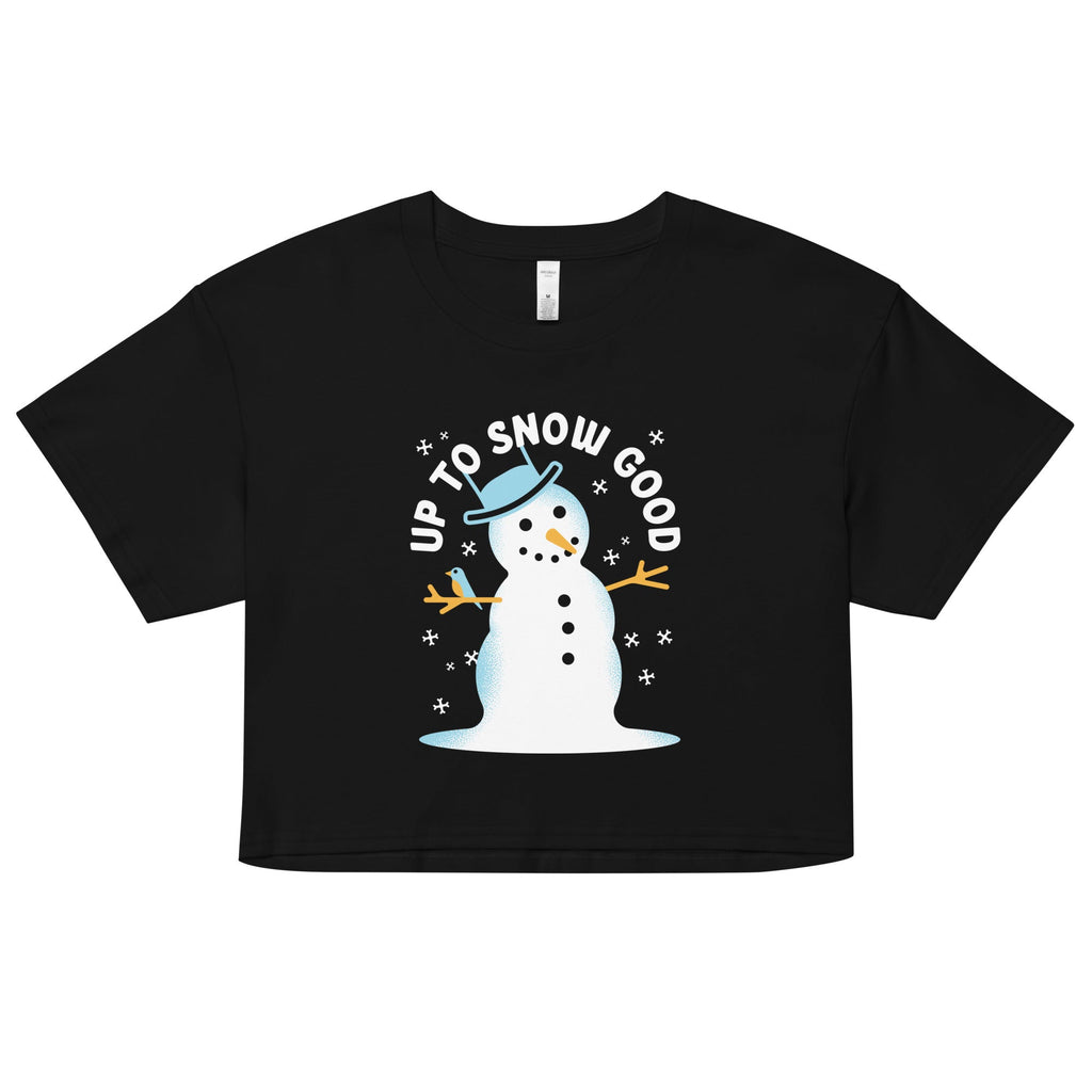 Up To Snow Good Women's Crop Tee