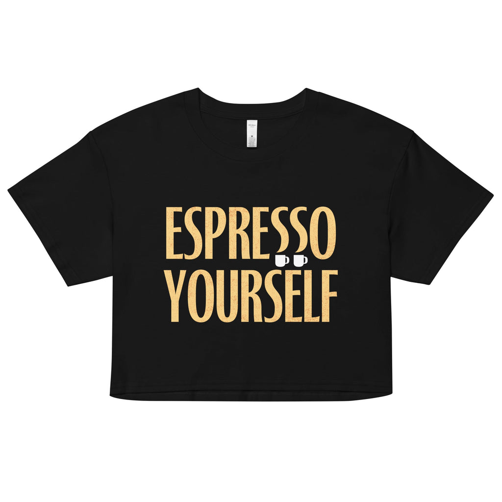 Espresso Yourself Women's Crop Tee
