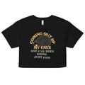 Coming Out Of My Cave And I've Been Doing Just Fine Women's Crop Tee