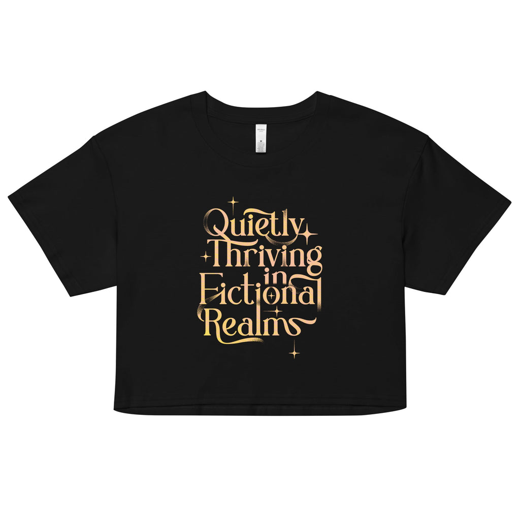 Quietly Thriving In Fictional Realms Women's Crop Tee
