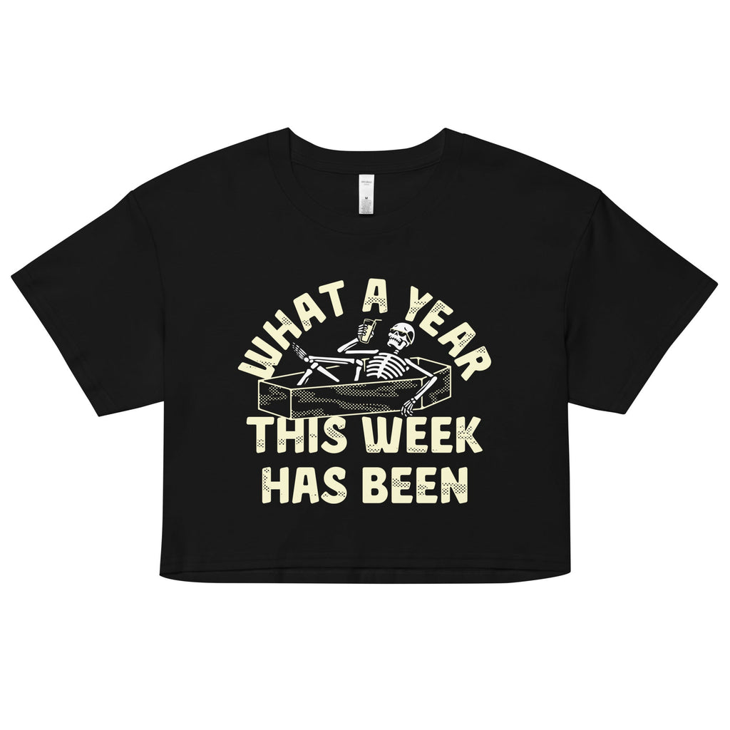 What A Year This Week Has Been Women's Crop Tee