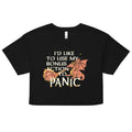 I'd Like To Use My Bonus Action To Panic Women's Crop Tee