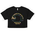 What Happens In The Tar Pits Stays In The Tar Pits Women's Crop Tee