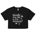 Wouldst Thou Like To Live Deliciously? Women's Crop Tee