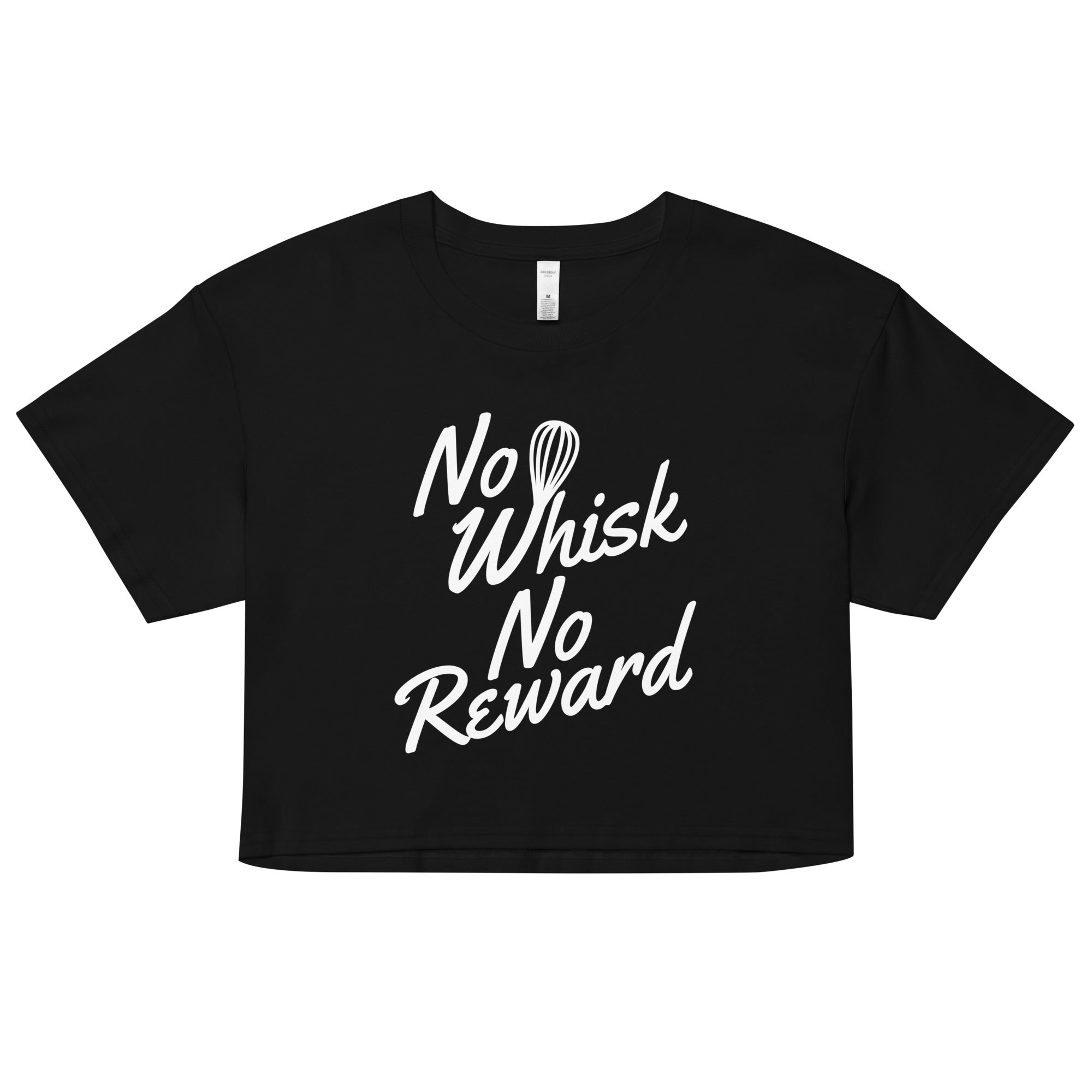 No Whisk No Reward Women's Crop Tee