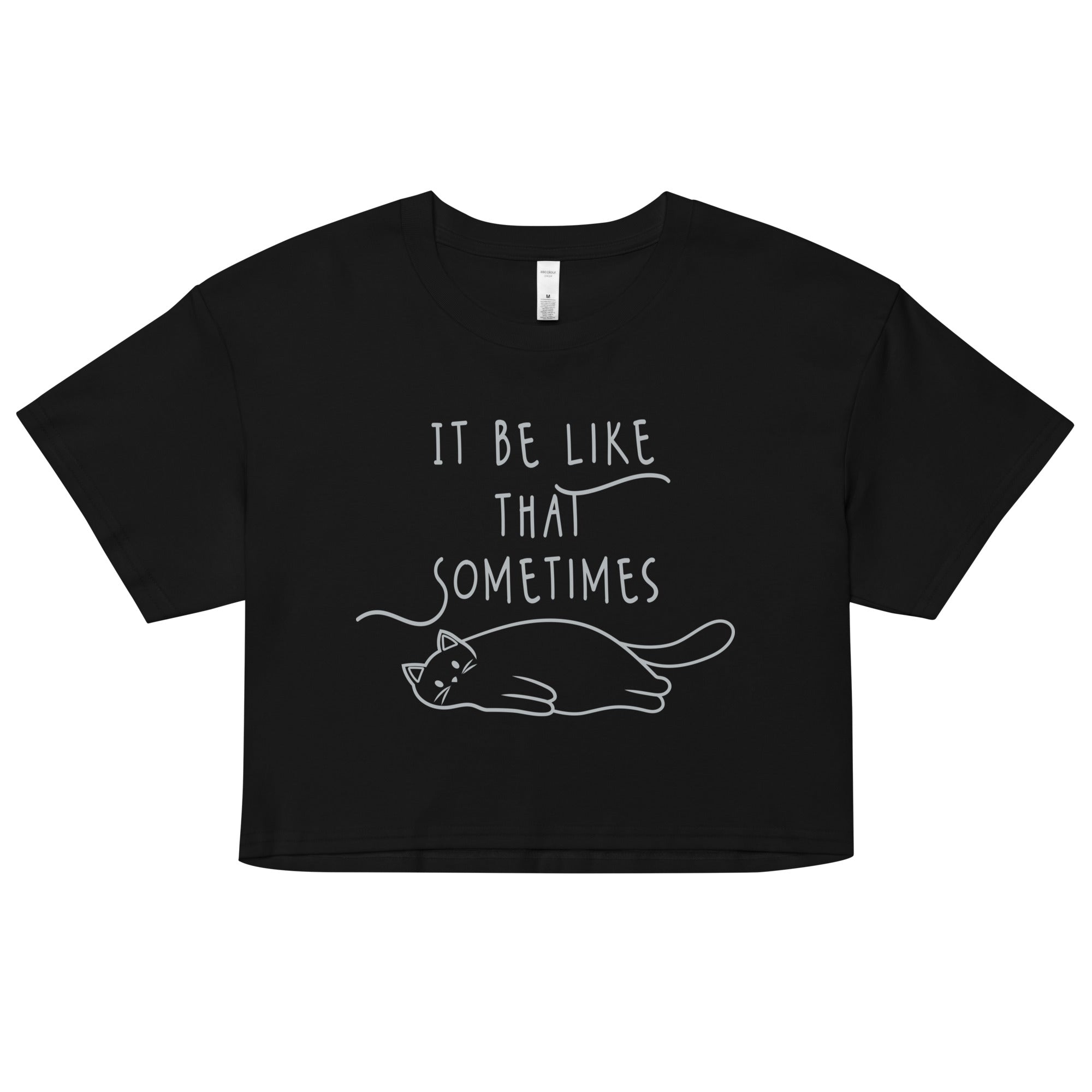 It Be Like That Sometimes Women's Crop Tee