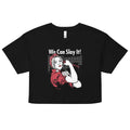 We Can Slay It! Women's Crop Tee