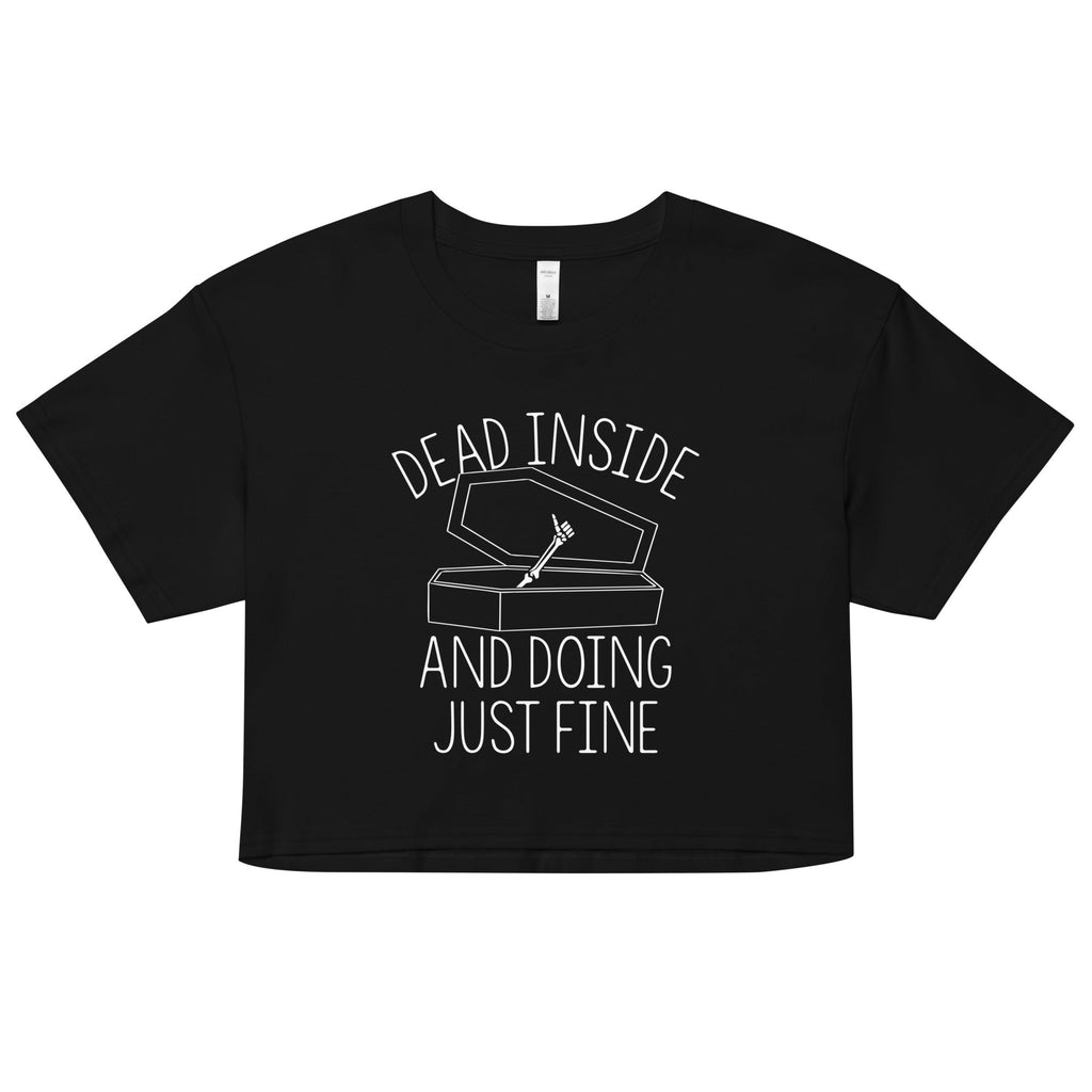 Dead Inside And Doing Fine Women's Crop Tee