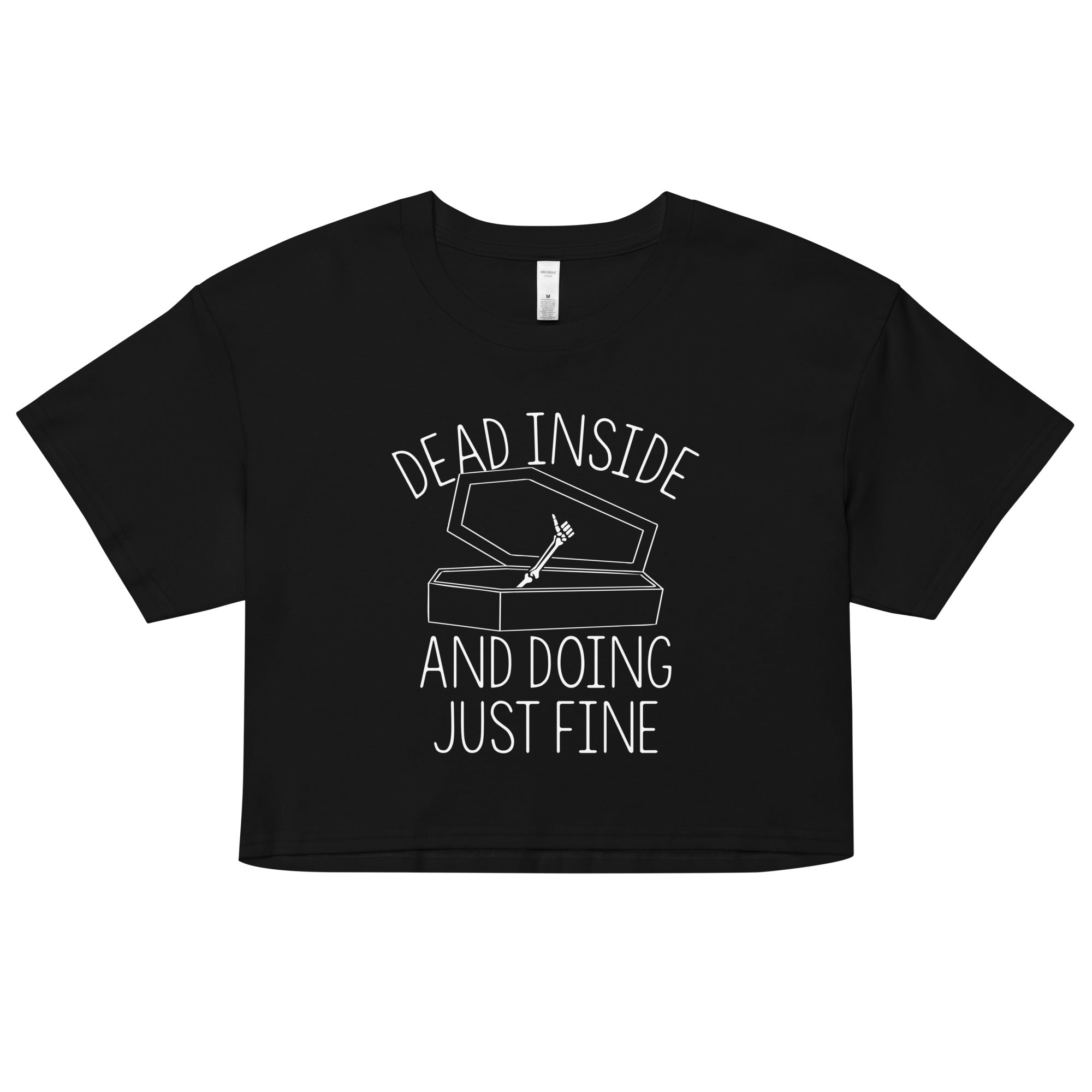 Dead Inside And Doing Fine Women's Crop Tee