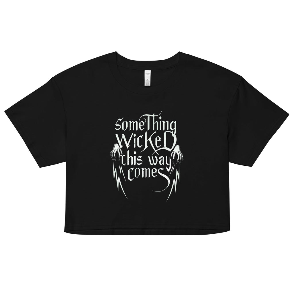 Something Wicked This Way Comes Women's Crop Tee