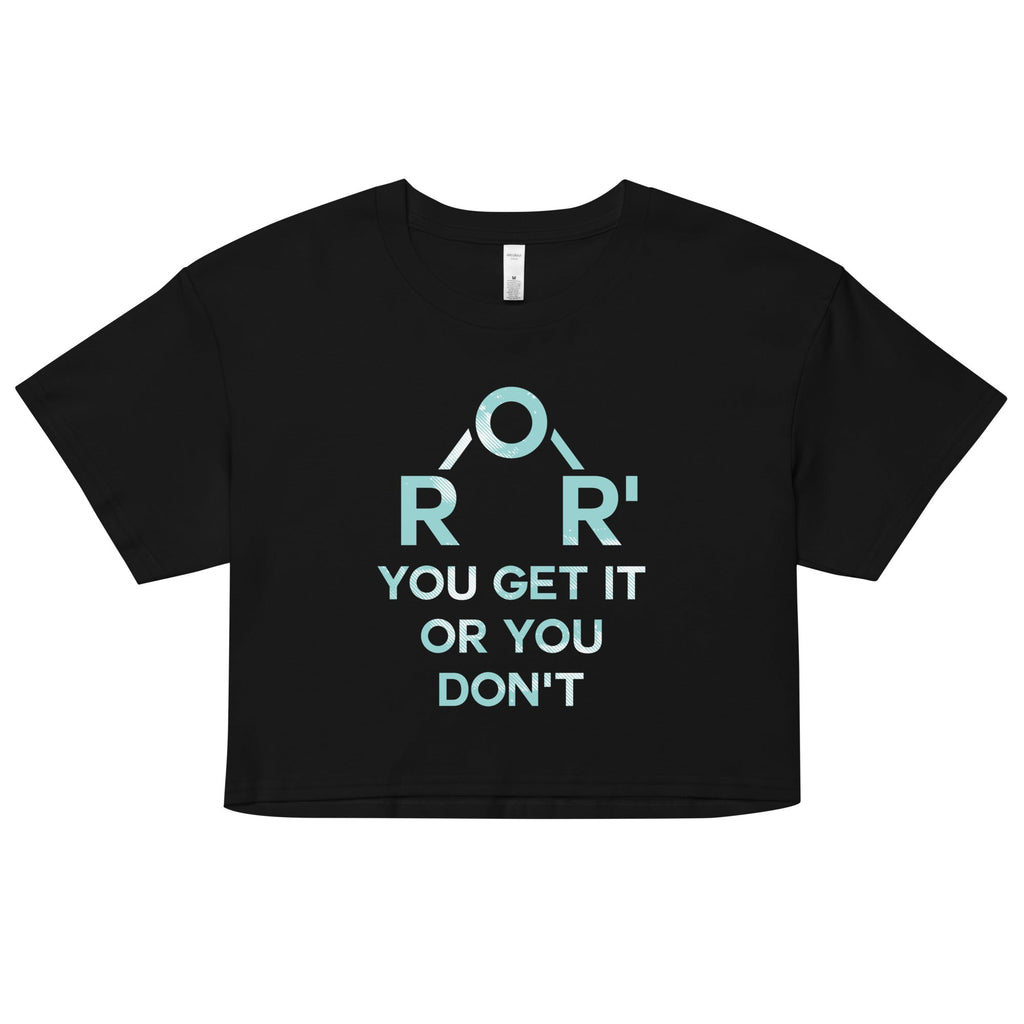 Ether You Get It Or You Don't Women's Crop Tee