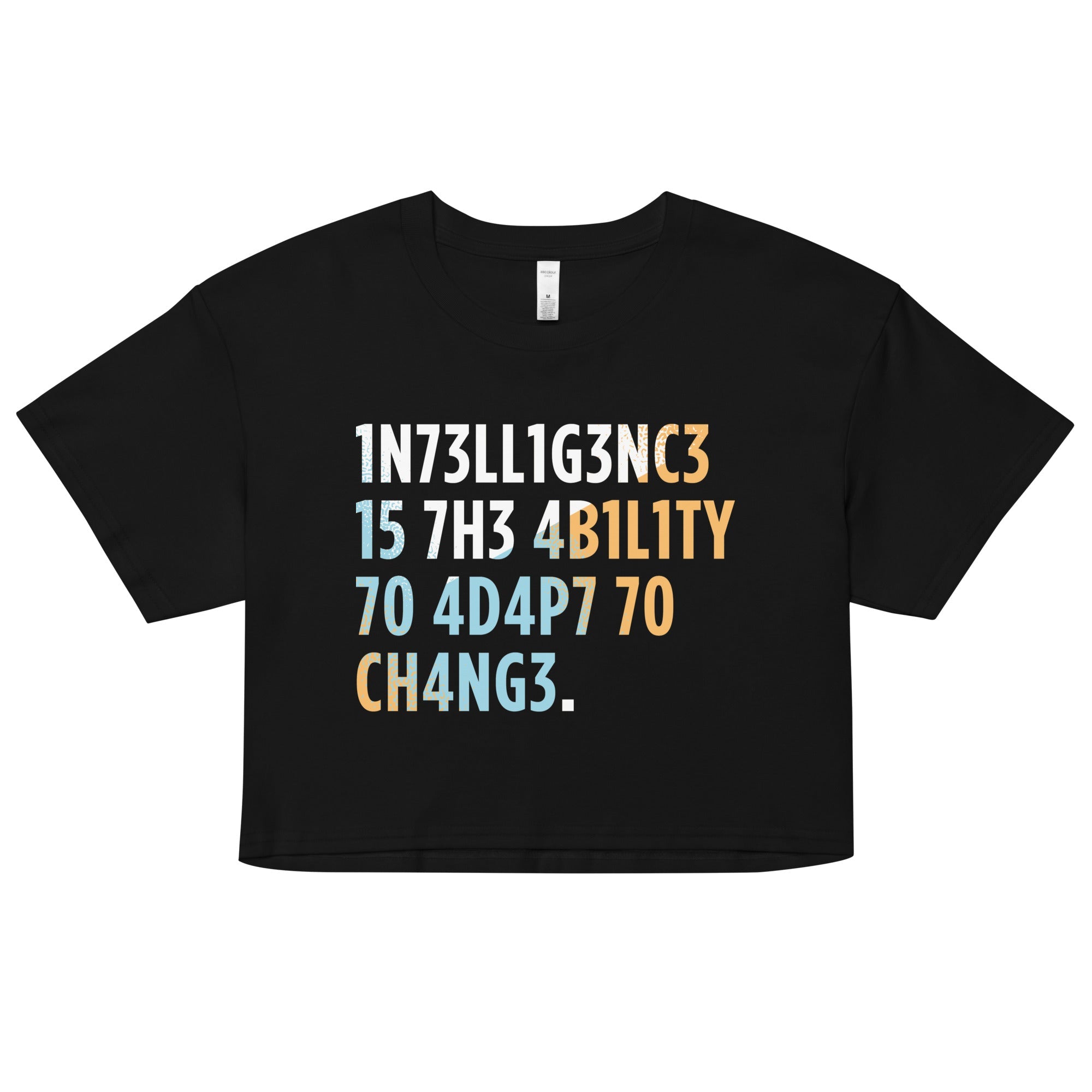 Intelligence is The Ability To Adapt Women's Crop Tee
