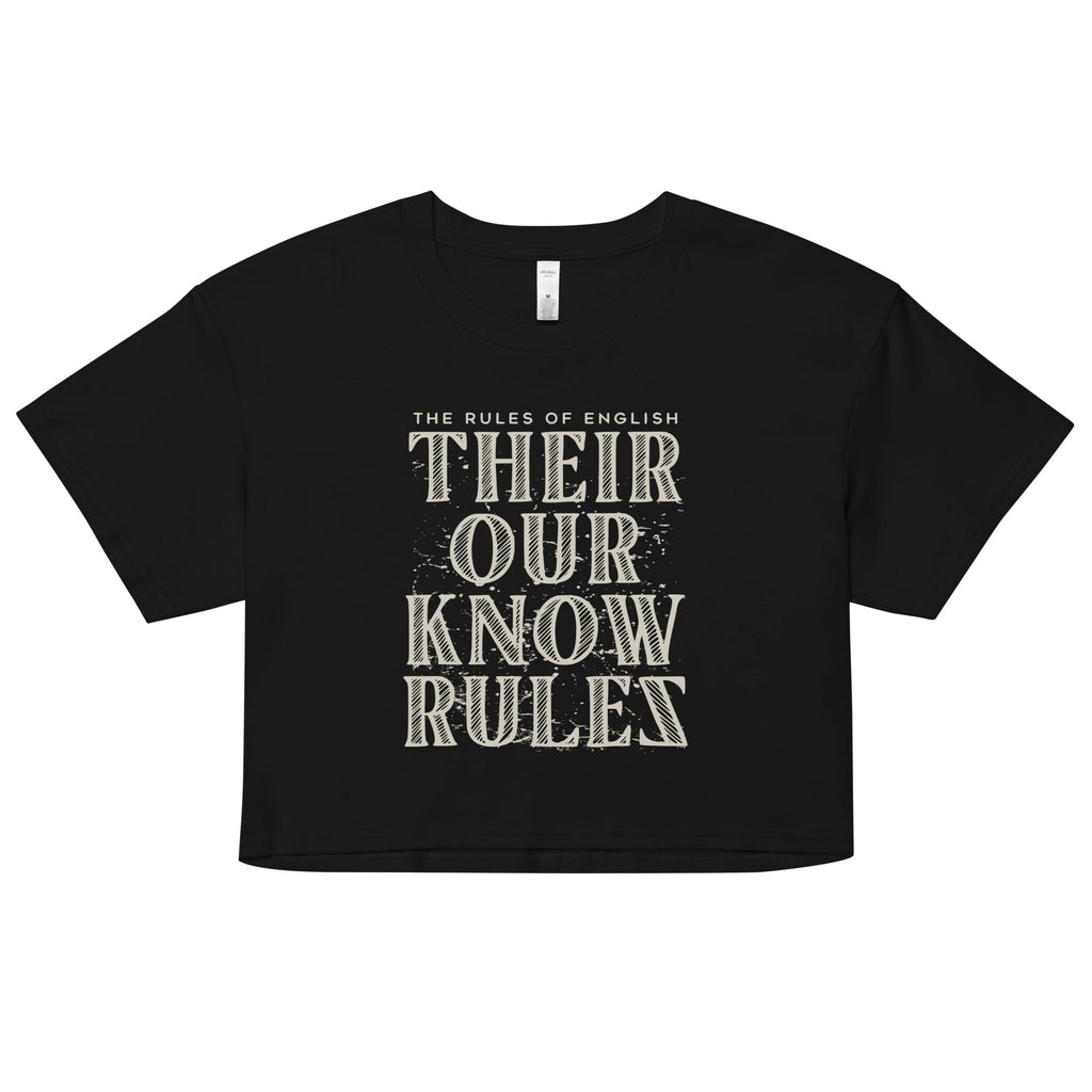 Their Our Know Rules Women's Crop Tee