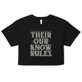 Their Our Know Rules Women's Crop Tee