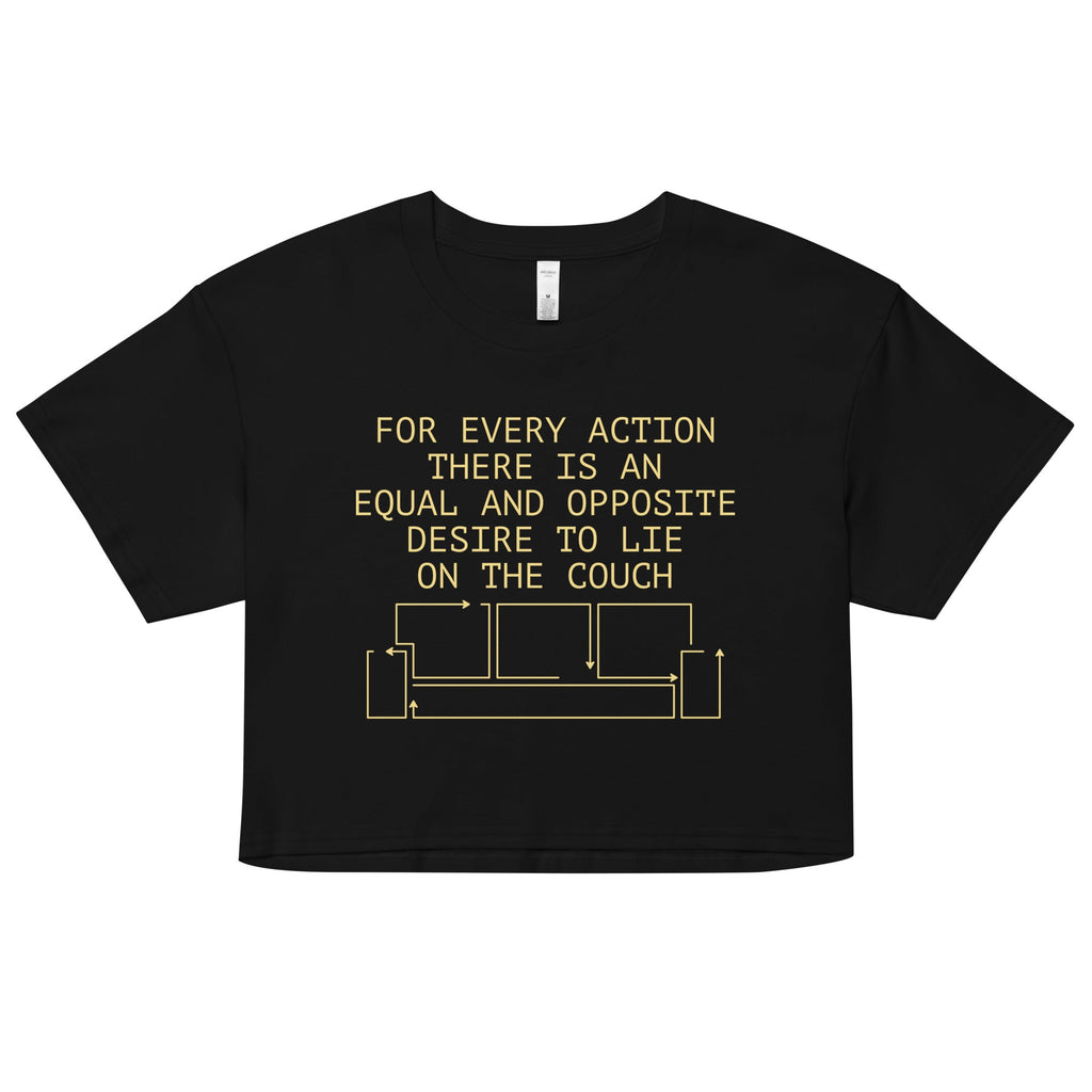 For Every Action There Is An Equal And Opposite Women's Crop Tee