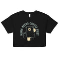 Mama Needs Coffee First Women's Crop Tee