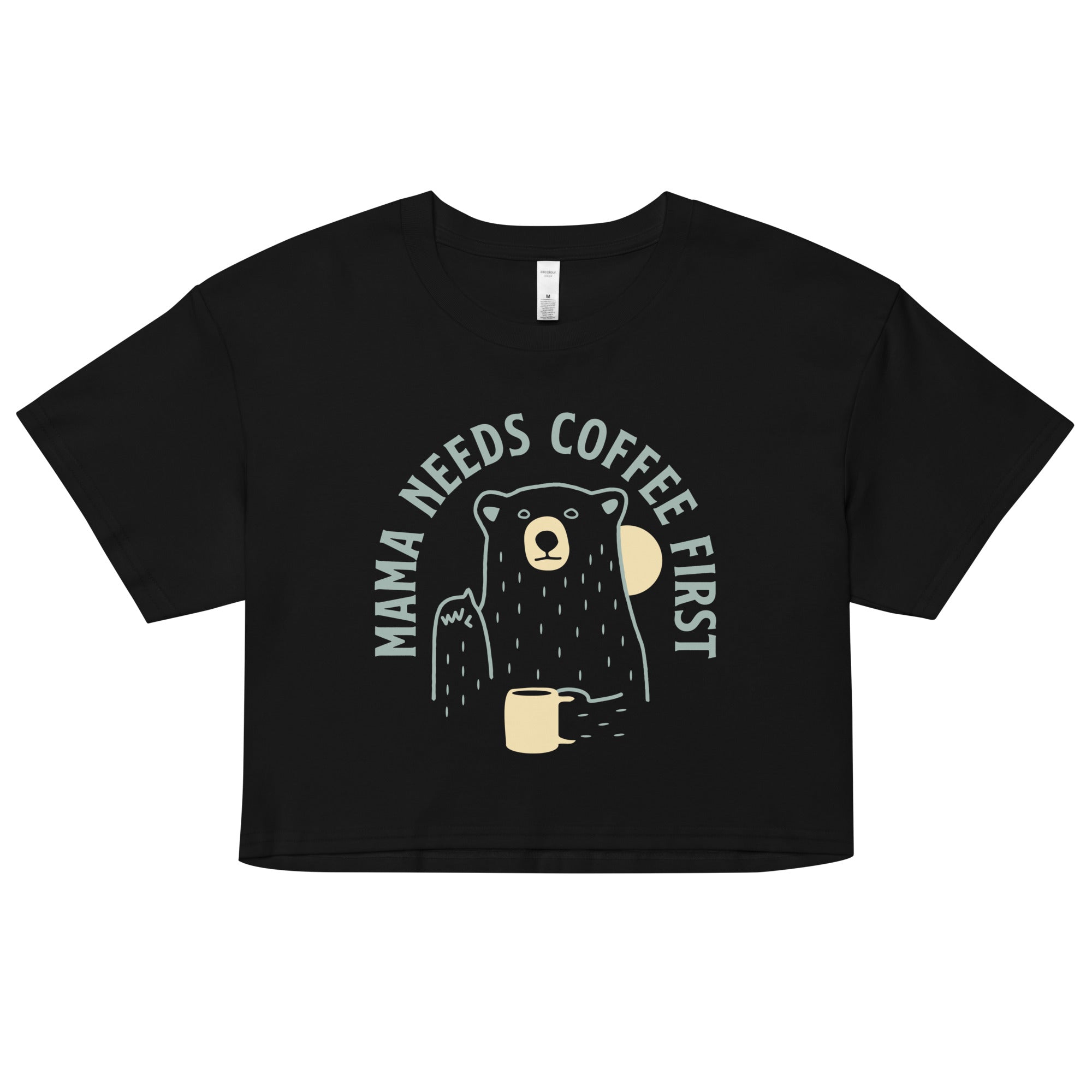 Mama Needs Coffee First Women's Crop Tee