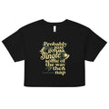 Probably Just Gonna Jingle Some Of The Way Then Nap Women's Crop Tee